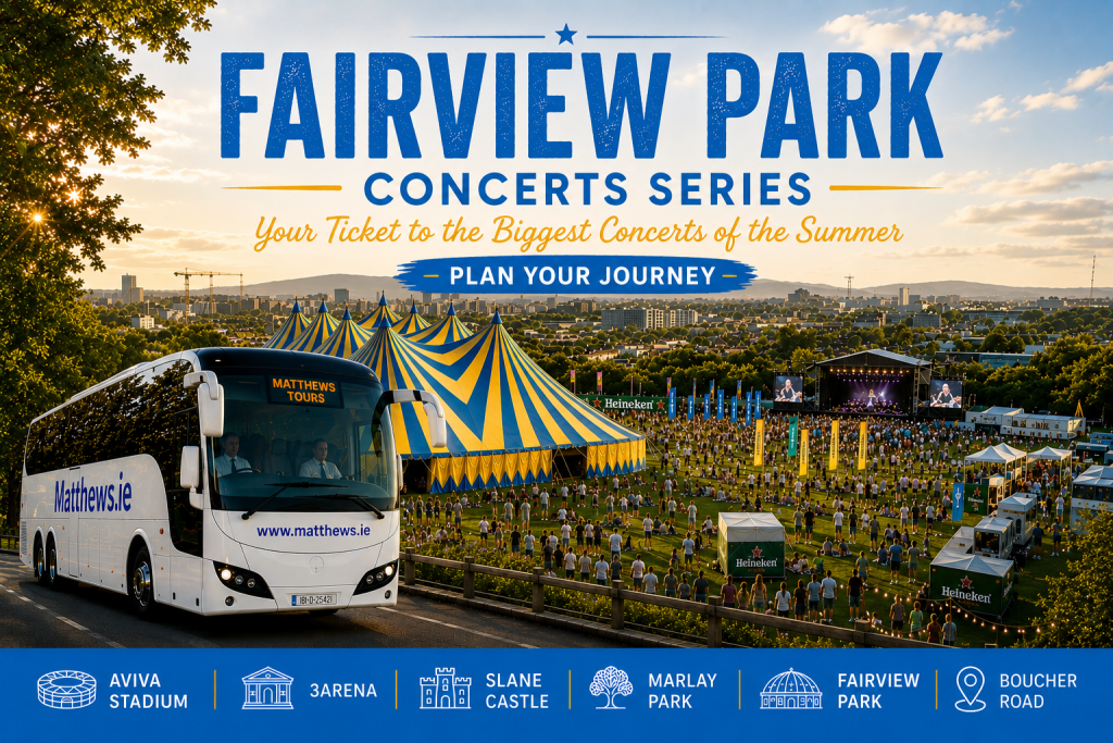 Fairview Park Concerts 2026 – Plan Your Journey with Matthews.ie